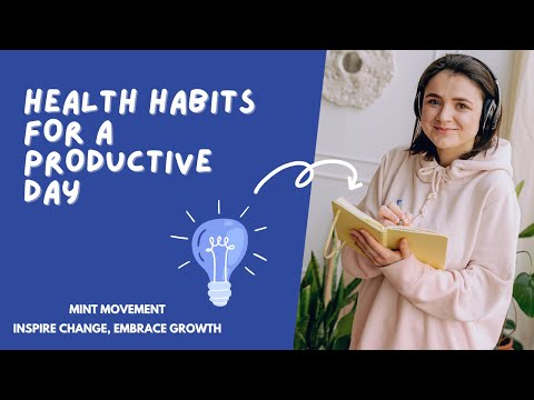 Healthy Habits for a Productive Day | Mint Movement