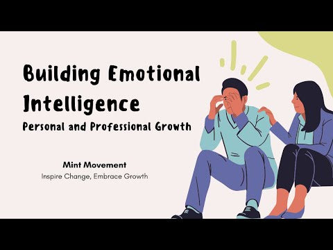 Building Emotional Intelligence: Personal and Professional Growth | Mint Movement